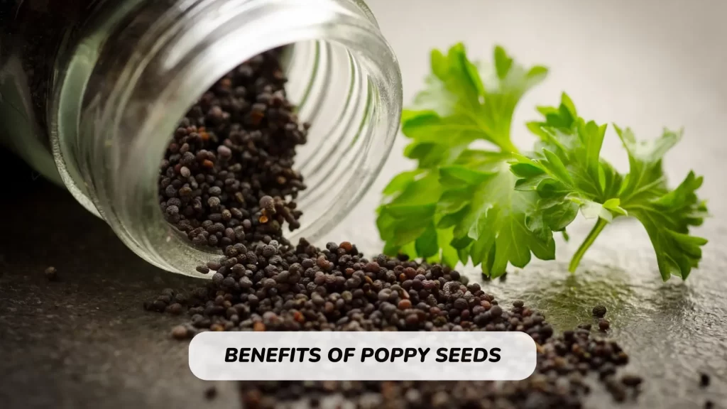 What are the benefits of poppy seeds?